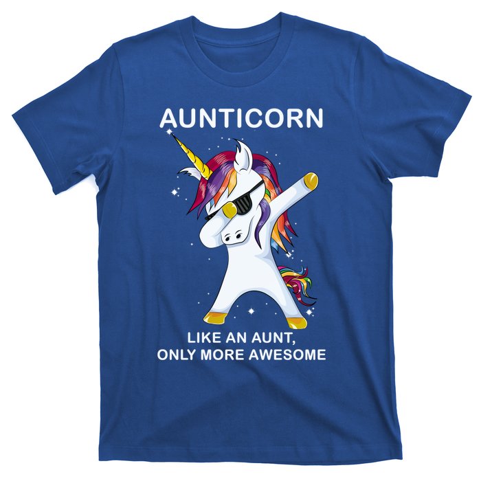 Aunticorn Like An Aunt Only Awesome Dabbing Unicorn Dab Gift Cool Gift T-Shirt