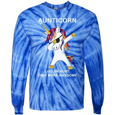 Aunticorn Like An Aunt Only Awesome Dabbing Unicorn Dab Gift Cool Gift Tie-Dye Long Sleeve Shirt