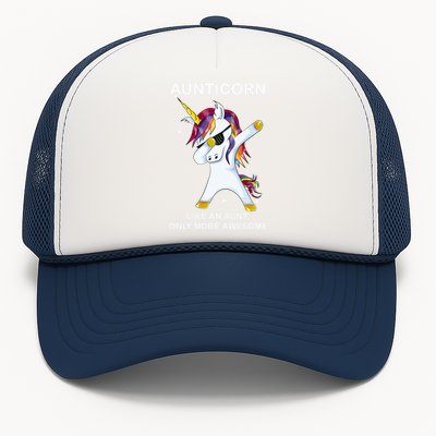 Aunticorn Like An Aunt Only Awesome Dabbing Unicorn Dab Gift Cool Gift Trucker Hat