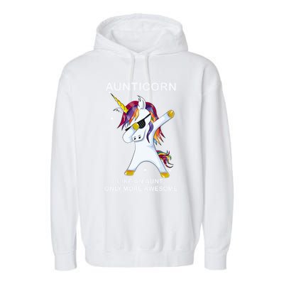 Aunticorn Like An Aunt Only Awesome Dabbing Unicorn Dab Gift Cool Gift Garment-Dyed Fleece Hoodie