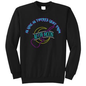 As Long As There's Light From Neon Moon Sweatshirt