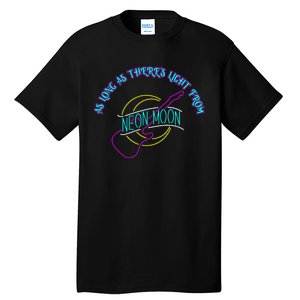 As Long As There's Light From Neon Moon Tall T-Shirt