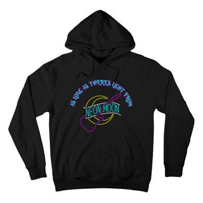 As Long As There's Light From Neon Moon Tall Hoodie