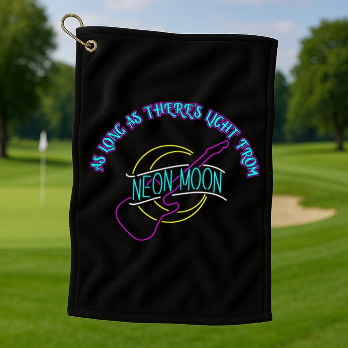 As Long As There's Light From Neon Moon Golf Towel