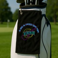 As Long As There's Light From Neon Moon Golf Towel