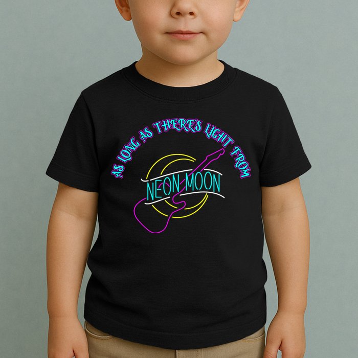 As Long As There's Light From Neon Moon Toddler T-Shirt