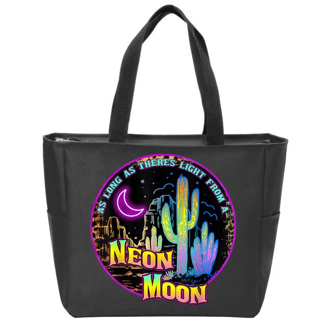 As Long As Theres Light From A Neon Moon Country Zip Tote Bag