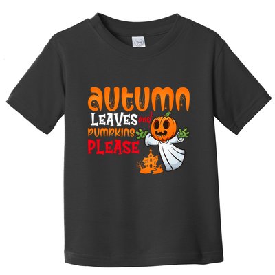Autumn Leaves And Pumpkins Please Toddler T-Shirt