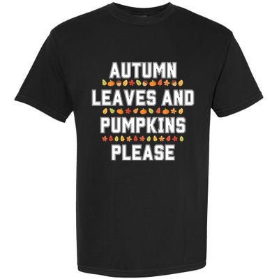 Autumn Leaves And Pumpkins Please Fall Season Garment-Dyed Heavyweight T-Shirt