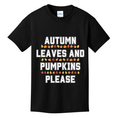 Autumn Leaves And Pumpkins Please Fall Season Kids T-Shirt