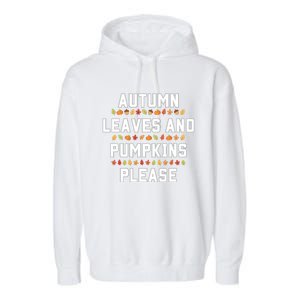 Autumn Leaves And Pumpkins Please Fall Season Garment-Dyed Fleece Hoodie