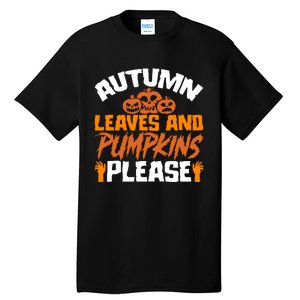 Autumn Leaves And Pumpkins Please Tall T-Shirt