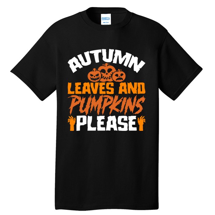 Autumn Leaves And Pumpkins Please Tall T-Shirt