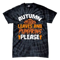 Autumn Leaves And Pumpkins Please Tie-Dye T-Shirt