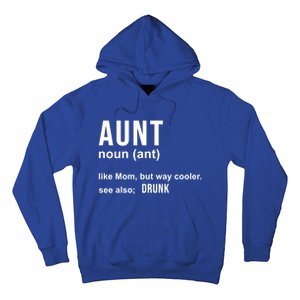 Aunt Like A Mom But Way Cooler Funny Auntie Funny Gift / Joke Gag Great Gift Hoodie