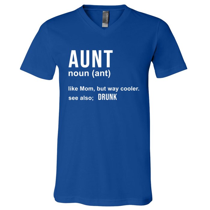 Aunt Like A Mom But Way Cooler Funny Auntie Funny Gift / Joke Gag Great Gift V-Neck T-Shirt