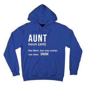 Aunt Like A Mom But Way Cooler Funny Auntie Funny Gift / Joke Gag Great Gift Tall Hoodie