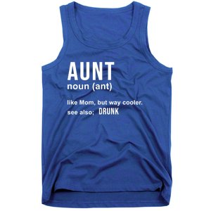 Aunt Like A Mom But Way Cooler Funny Auntie Funny Gift / Joke Gag Great Gift Tank Top