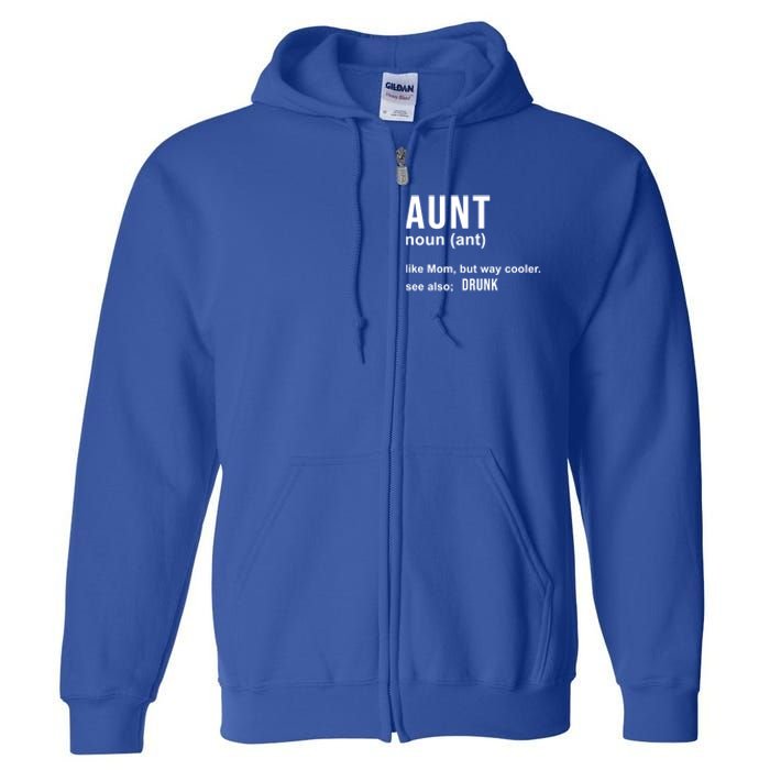 Aunt Like A Mom But Way Cooler Funny Auntie Funny Gift / Joke Gag Great Gift Full Zip Hoodie