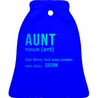 Aunt Like A Mom But Way Cooler Funny Auntie Funny Gift / Joke Gag Gift Ceramic Bell Ornament