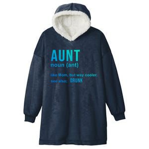 Aunt Like A Mom But Way Cooler Funny Auntie Funny Gift / Joke Gag Gift Hooded Wearable Blanket