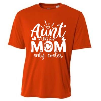 Aunt Like A Mom Only Cooler Cool Auntie Gift Cooling Performance Crew T-Shirt