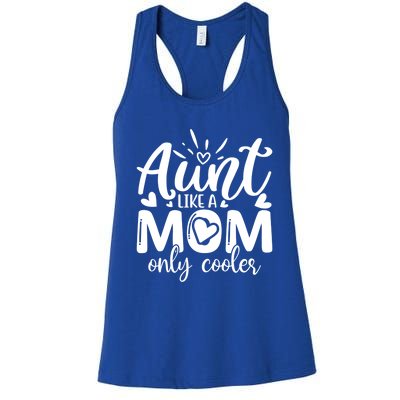 Aunt Like A Mom Only Cooler Cool Auntie Gift Women's Racerback Tank