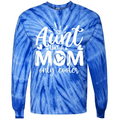 Aunt Like A Mom Only Cooler Cool Auntie Gift Tie-Dye Long Sleeve Shirt