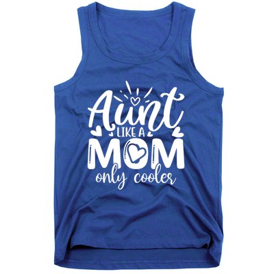 Aunt Like A Mom Only Cooler Cool Auntie Gift Tank Top