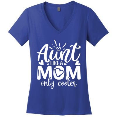 Aunt Like A Mom Only Cooler Cool Auntie Gift Women's V-Neck T-Shirt