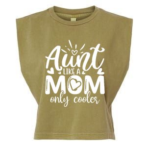 Aunt Like A Mom Only Cooler Cool Auntie Gift Garment-Dyed Women's Muscle Tee