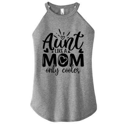 Aunt Like A Mom Only Cooler Cool Auntie Gift Women's Perfect Tri Rocker Tank