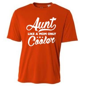 Aunt Like A Mom Only Cooler Auntie Mothers Day Gift Cooling Performance Crew T-Shirt