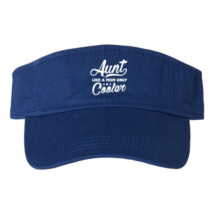 Aunt Like A Mom Only Cooler Auntie Mothers Day Gift Valucap Bio-Washed Visor