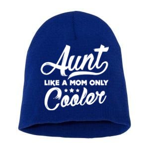 Aunt Like A Mom Only Cooler Auntie Mothers Day Gift Short Acrylic Beanie