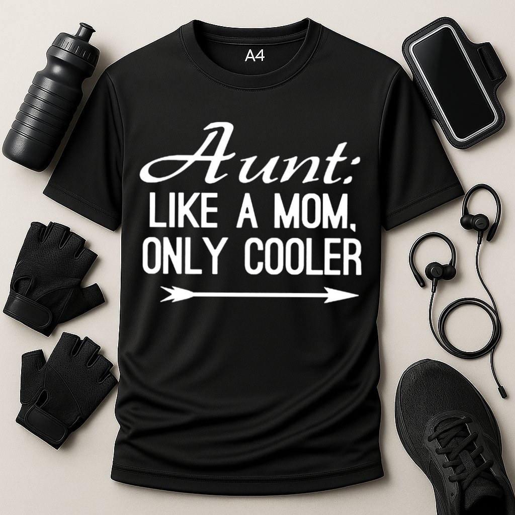 Aunt Like A Mom Only Cooler Cool Cute Funny Auntie Gift Cooling Performance Crew T-Shirt