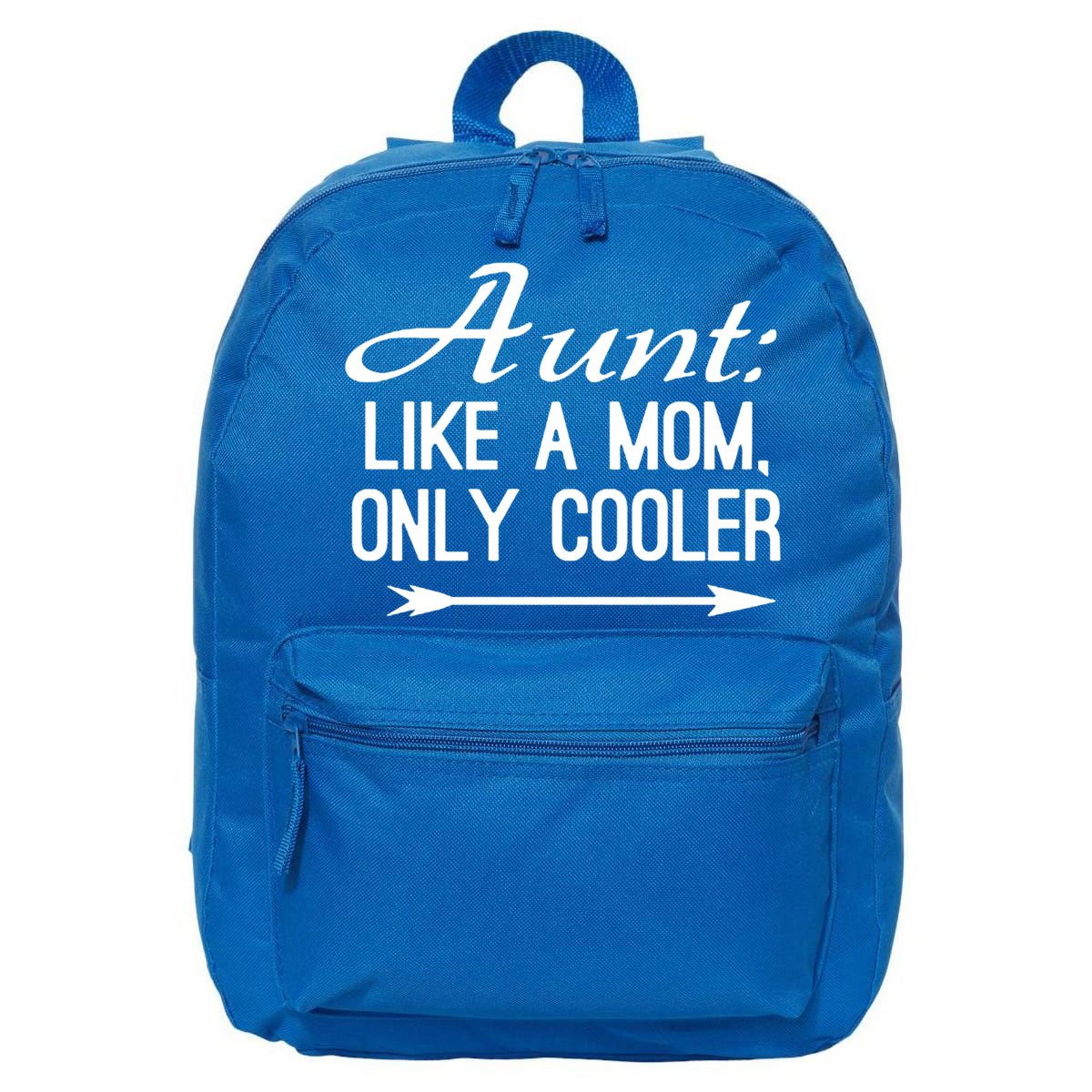 Aunt Like A Mom Only Cooler Cool Cute Funny Auntie Gift 16 in Basic Backpack