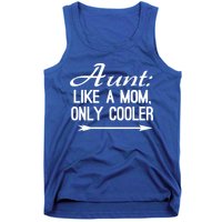 Aunt Like A Mom Only Cooler Cool Cute Funny Auntie Gift Tank Top