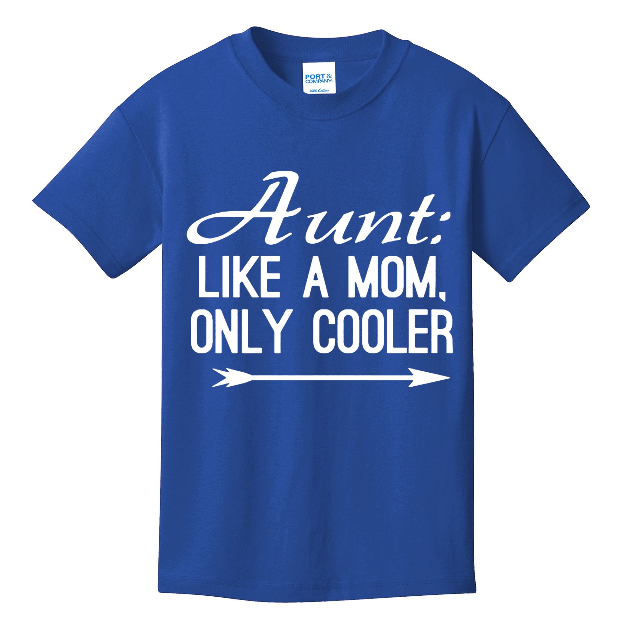 Aunt Like A Mom Only Cooler Cool Cute Funny Auntie Gift Kids T-Shirt