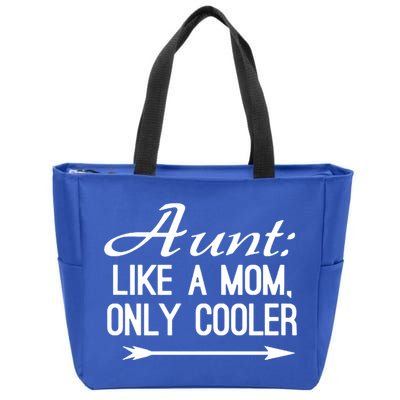 Aunt Like A Mom Only Cooler Cool Cute Funny Auntie Gift Zip Tote Bag
