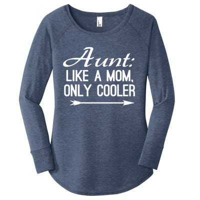 Aunt Like A Mom Only Cooler Cool Cute Funny Auntie Gift Women's Perfect Tri Tunic Long Sleeve Shirt