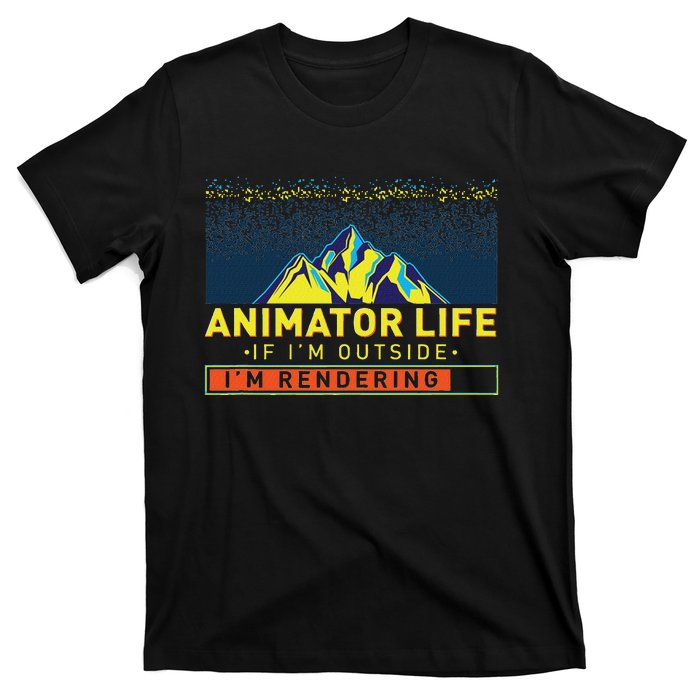 Animator Life Animation Visual Artist Rendering Graphic Art T-Shirt