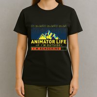 Animator Life Animation Visual Artist Rendering Graphic Art T-Shirt