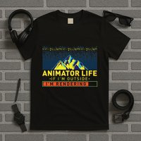 Animator Life Animation Visual Artist Rendering Graphic Art T-Shirt