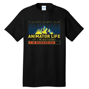 Animator Life Animation Visual Artist Rendering Graphic Art Tall T-Shirt