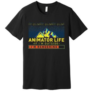 Animator Life Animation Visual Artist Rendering Graphic Art Premium T-Shirt