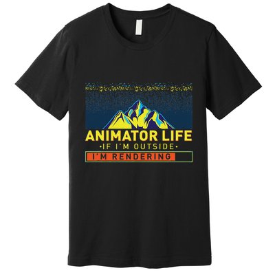 Animator Life Animation Visual Artist Rendering Graphic Art Premium T-Shirt