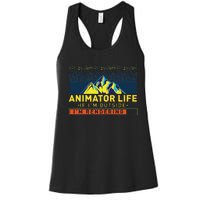 Animator Life Animation Visual Artist Rendering Graphic Art Women's Racerback Tank