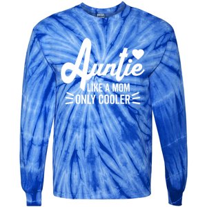 Auntie Like A Mom But Cooler Funny Aunt From Niece Gift Tie-Dye Long Sleeve Shirt