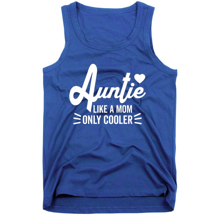 Auntie Like A Mom But Cooler Funny Aunt From Niece Gift Tank Top